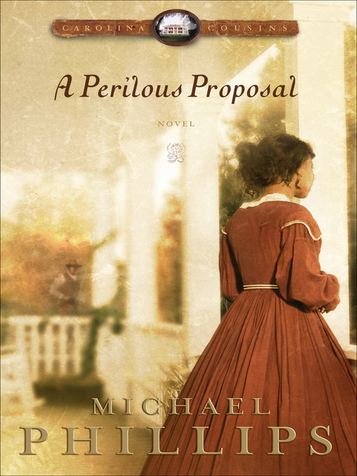 Title details for A Perilous Proposal by Michael Phillips - Available